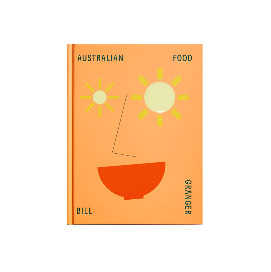 Bill Granger - Australian Food