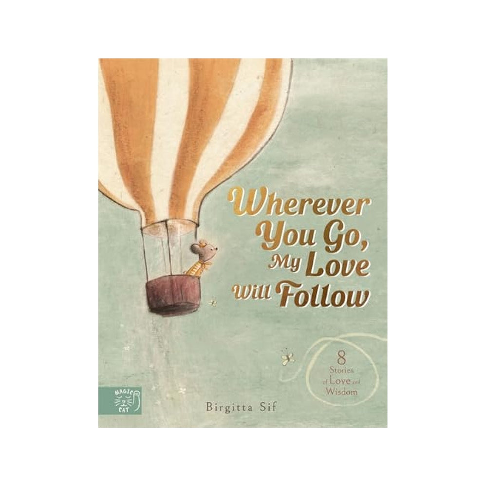 Birgitta Sif - Wherever You Go, My Love Will Follow